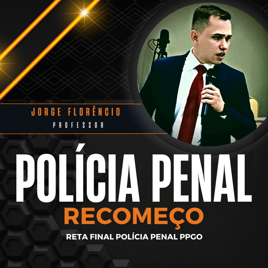 Concurso Polícia Penal GO (PPGO) : o que é cobrado em Direito Penal ? 